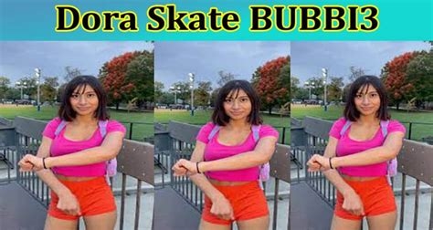 dora skate bubbi3 leaked nude