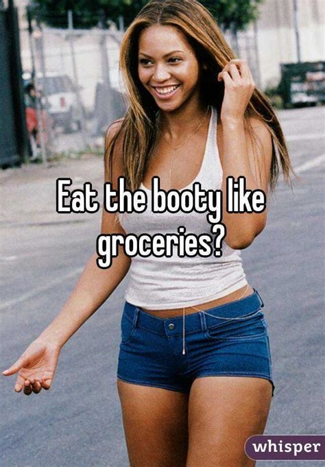 eat booty like groceries nude