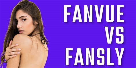 fansly vs fanvue nude