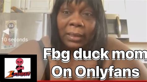 fbg duck mom only fan nude