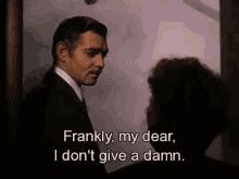 frankly my dear i don t give a damn gif nude