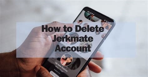 how to delete jerkmate account nude