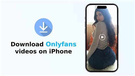 how to download onlyfans videos on iphone nude