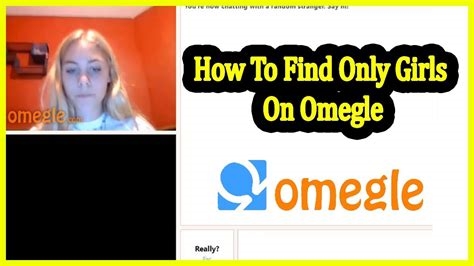 how to find girl on omegle nude