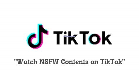 how to find nsfw on tiktok nude