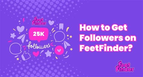 how to get more followers on feetfinder nude