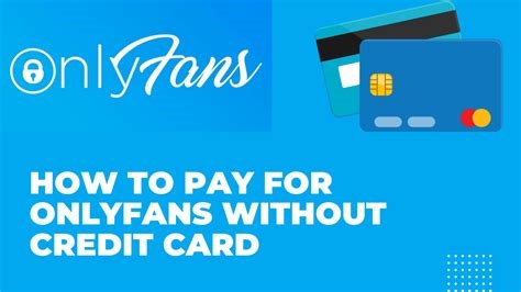 how to pay for onlyfans without credit card nude