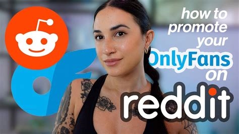 how to promote onlyfans on reddit nude