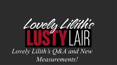 lovely lilith q and a with measurements nude