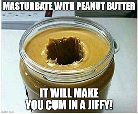 masturbate with peanut butter nude
