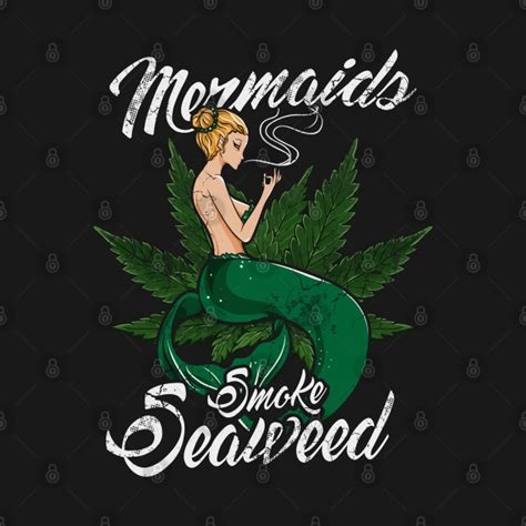 mermaids smoke seaweed nude