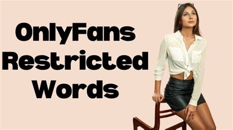 onlyfans restricted words 2023 nude