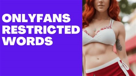 onlyfans restricted words 2023 nude