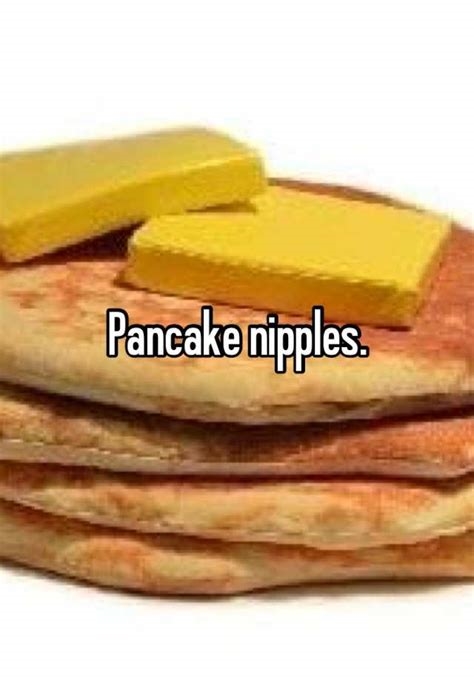 pancakenipples nude
