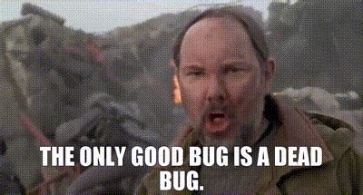 the only good bug is a dead bug gif nude