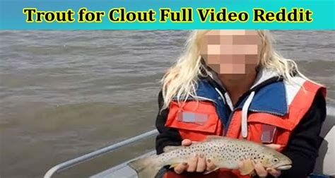 trout for clout video reddit nude