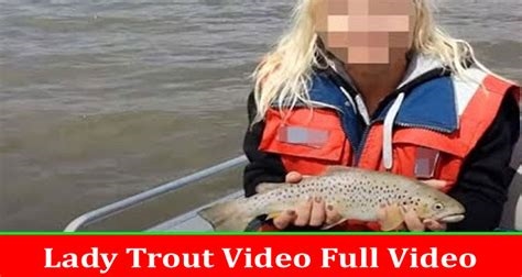 trout lady full video reddit nude