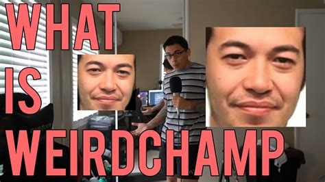weirdchamp meaning nude