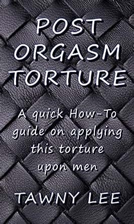 what is post orgasm torture nude