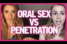 oral girls sex penetration women straight hot do vs giving many