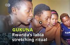 labia stretching ritual rwanda minora elongation centuries practiced overtly albeit
