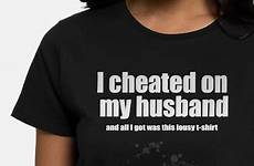 husband cum shirt stain cheated gifts tshirt apparel background