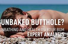 butthole sunbathing bum expert sunbaked analysis health manscaped man suntanning