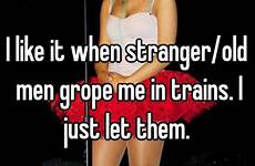 grope men stranger let old them just trains when whisper