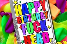 fuck birthday happy card head funny knob