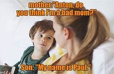 son mother her asks mom meme imgflip funny do
