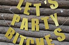 party banner bitches let backdrop letters birthday decoration customized glitter bachelorette