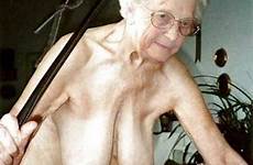 granny naked mature grandma big old grannies sex fuck years fucking tits lady pussy would love teen they bizarre ass