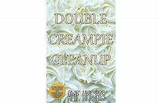 creampie double creamy hot cleanup