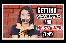 kidnapped story getting stalker storytime time got