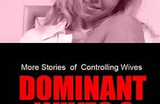 dominant stories wives controlling