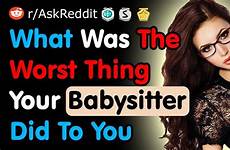 babysitter inappropriate reddit most thing did