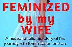 feminized feminization flr feminize tells kindle fem feminism became folgen suivre segui