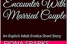 explicit story erotica short editions other books unexpected encounter married couple