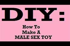 sex toy make male homemade diy