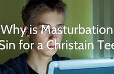 teen masturbation teenage boys boy should parents years sin tough why