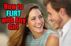 flirt girl flirting women tips any girls properly if tell them