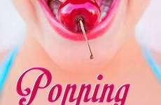 cherry popping adult young first time read her rowl teaser tour only aurelia editions other english pop goodreads synopsis