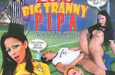 cup pipa tranny 2010 big dvd buy unlimited