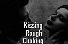 choking kissing rough