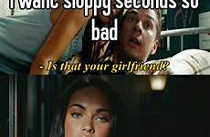 sloppy seconds