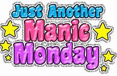 monday manic another blues just clipart morning quotes happy clip funny cliparts gif bangles good quotesgram myniceprofile graphics ecards desicomments