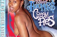 hookers street xxx cream blackstreet pies creampies hooker dvd 2003 fuck creampie sluts teen xsexpics