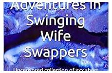wife swappers swinging xxx amazon follow anthony adventures kindle author
