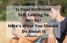 boyfriend ex girlfriend her talking jealous still make cheating do when quotes memes relationship luvze should