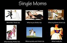 single moms mom dating meme funny quotes memes mother mum rock reality don life woman do samie designs yes forget